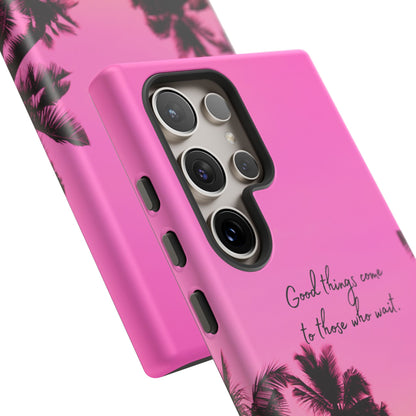 Sunset Serenity: Good things come to those who wait - Phone Case for iPhone, Samsung Galaxy and Google Pixel