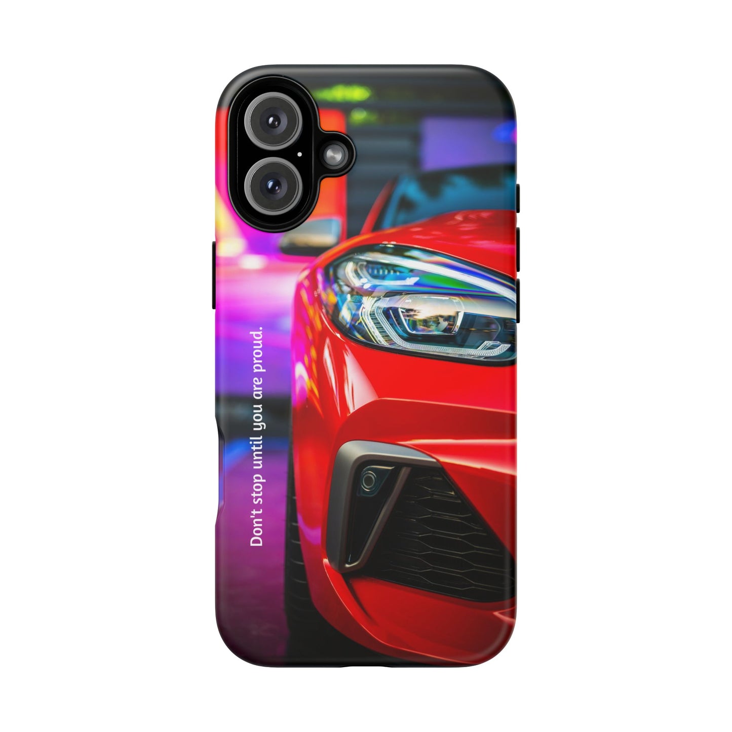 Don't Stop Until You Are Proud: Sports Car illustrated phone case for iPhone, Samsung Galaxy and Google Pixel