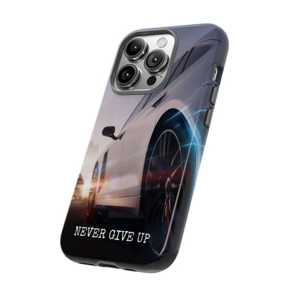 Never Give Up:  Motivational Phone Case for iPhone, Samsung Galaxy and Google Pixel devices