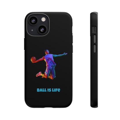 Ball is Life: Basketball Inspired Phone Case for iPhone, Samsung Galaxy and Pixel Devices
