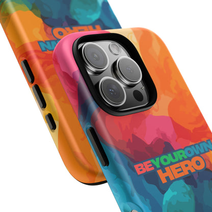 Be Your Own Hero: Inspiring Quote Phone Case for iPhone, Samsung Galaxy and Google Pixel
