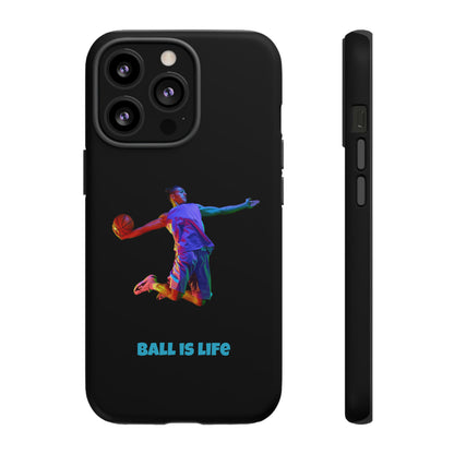 Ball is Life: Tough Phone Case for iPhone, Samsung Galaxy and Pixel Devices