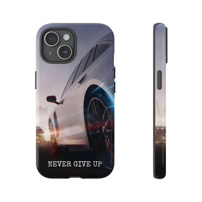 Never Give Up:  Motivational Phone Case for iPhone, Samsung Galaxy and Google Pixel devices