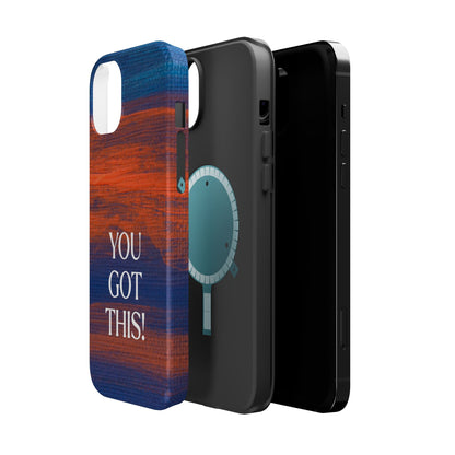 You Got This! (MagSafe version): Inspiring Case for iPhone