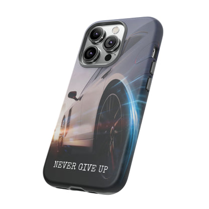 Never Give Up: Tough iPhone Case