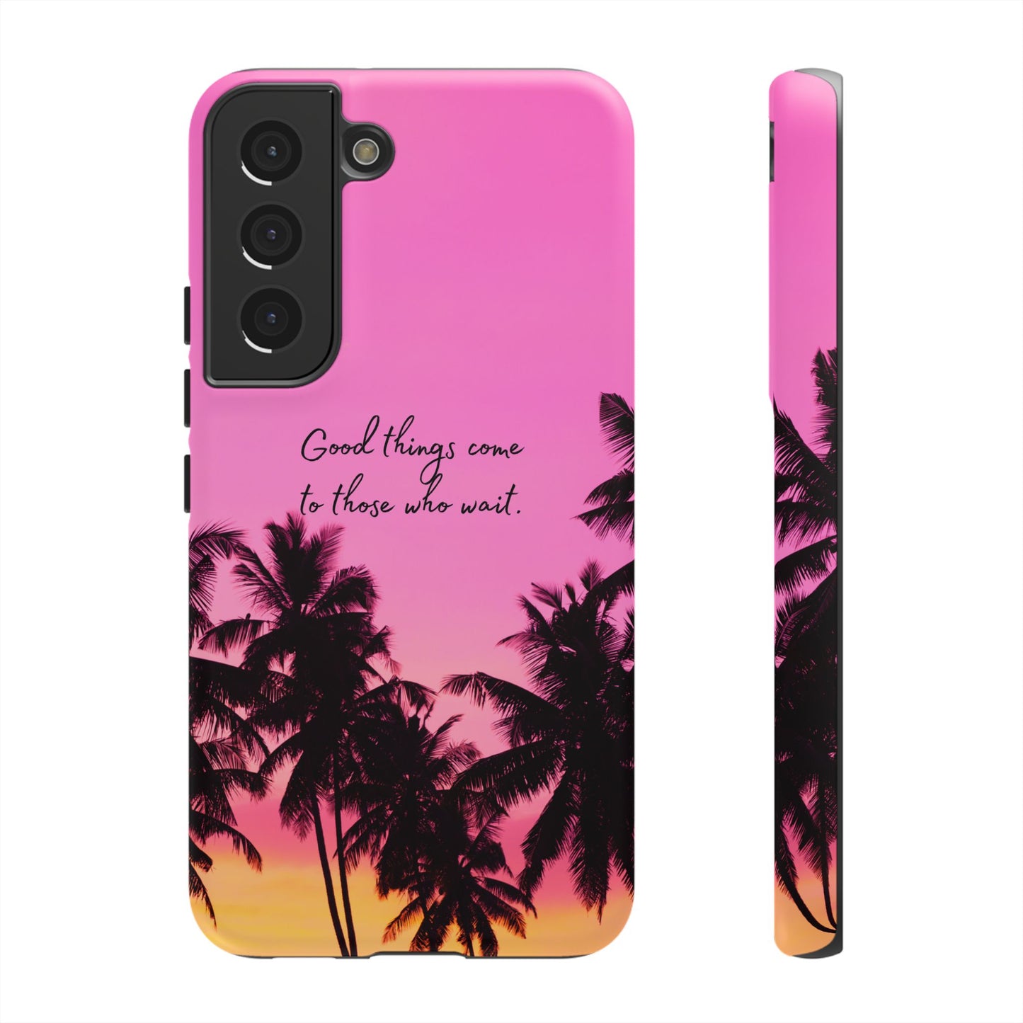 Sunset Serenity: Good things come to those who wait - Phone Case for iPhone, Samsung Galaxy and Google Pixel