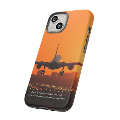 Runway Dreams Phone Case: "A mile of highway will take you a mile, but a mile of runway will take you anywhere" for iPhone, Samsung and Google Pixel