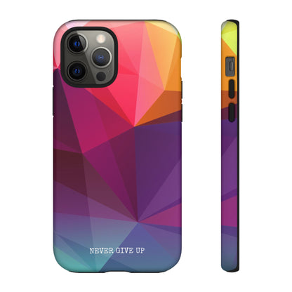 Never Give Up Colored Prism phone case for iPhone, Galaxy and Pixel devices