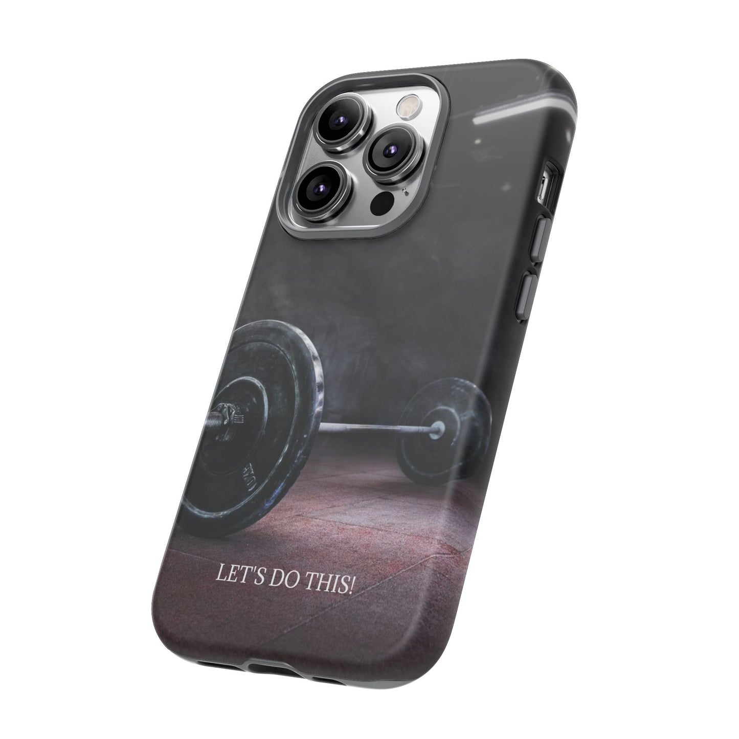 Let's Do This: Gym/Fitness Motivational Phone Case for iPhone, Galaxy and Pixel devices