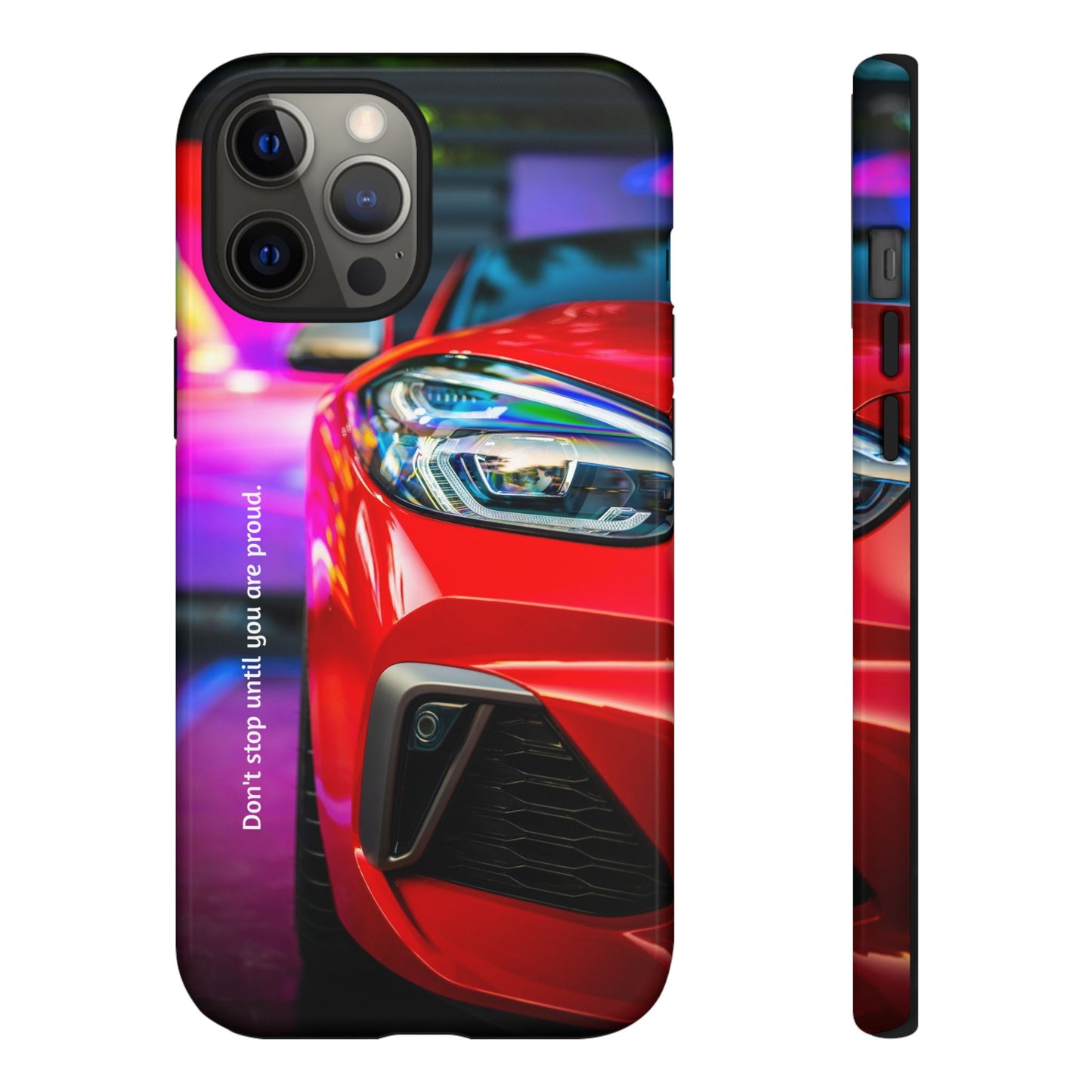 Don't Stop Until You Are Proud: Sports Car illustrated phone case for iPhone, Samsung Galaxy and Google Pixel