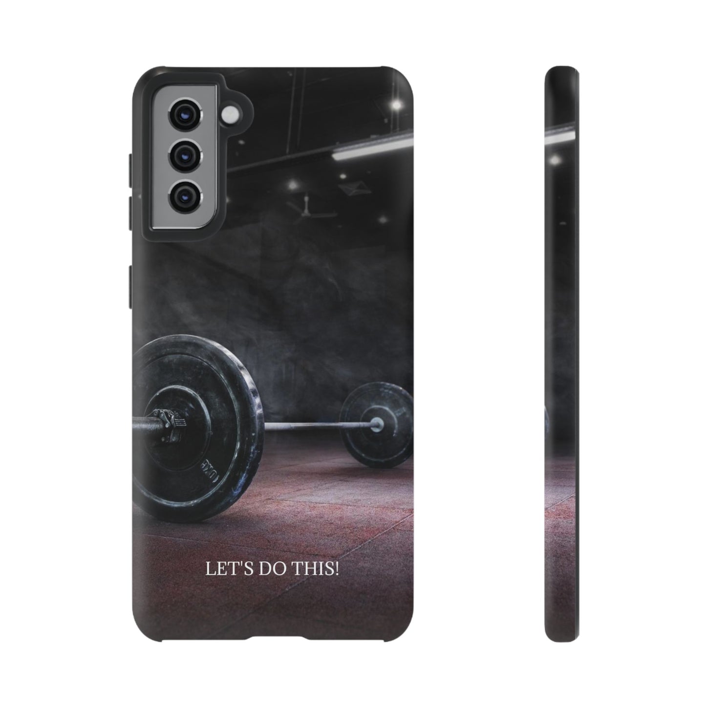 Let's Do This: Gym/Fitness Motivational Phone Case for iPhone, Galaxy and Pixel devices