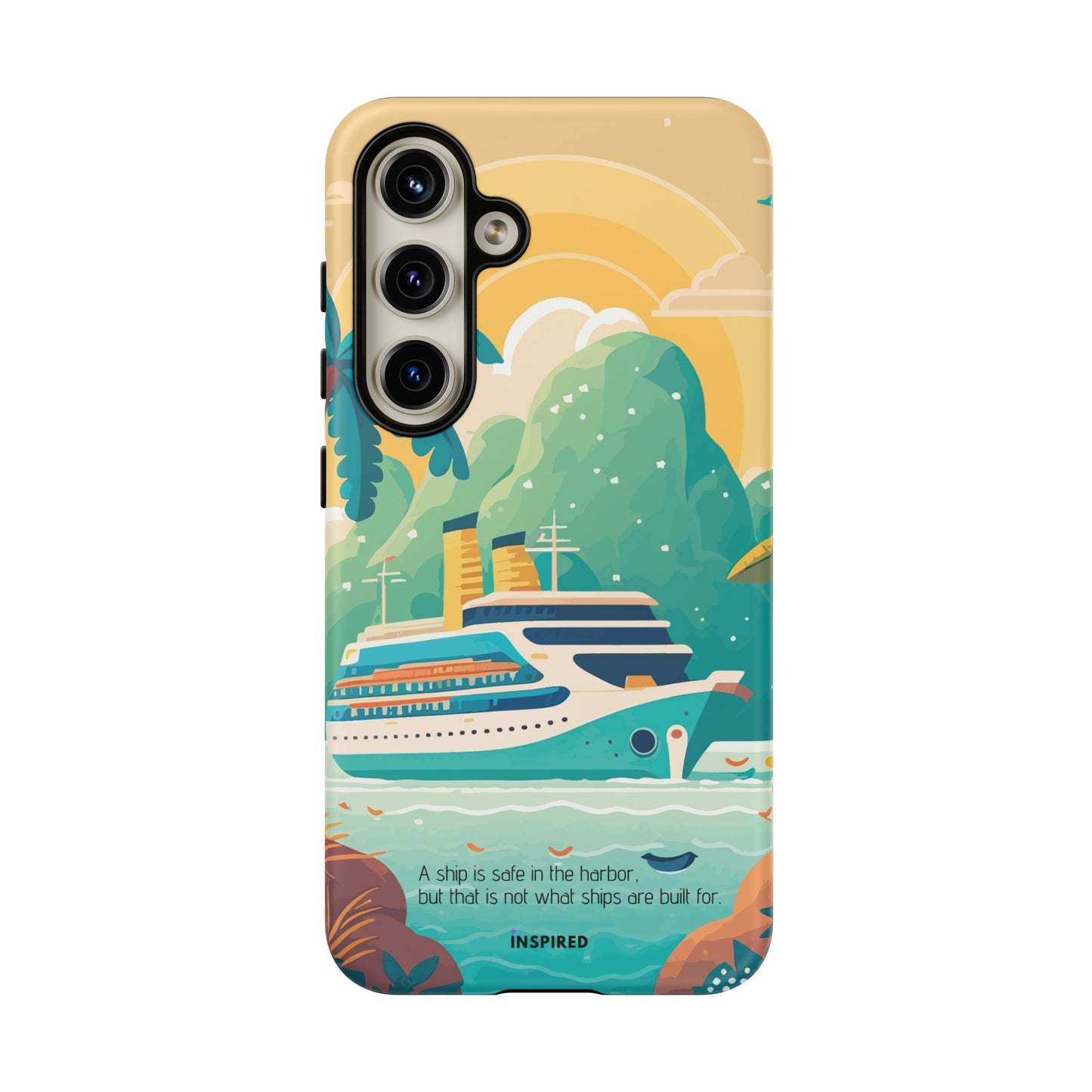 A ship is safe in the harbor but that is not what ships are built for: Beautiful case for iPhone, Galaxy and Pixel devices