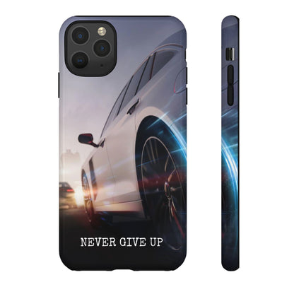 Never Give Up:  Motivational Phone Case for iPhone, Samsung Galaxy and Google Pixel devices
