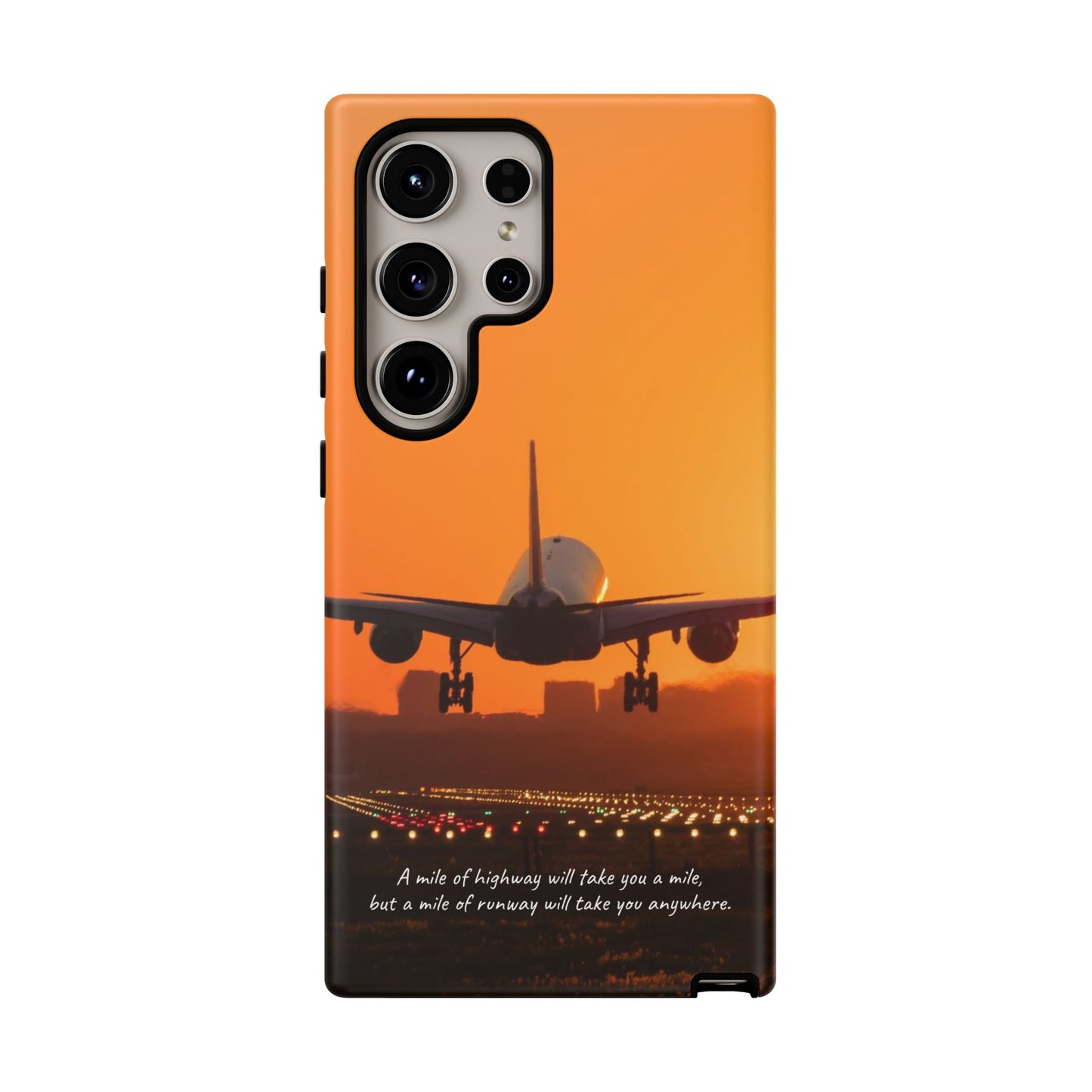 Runway Dreams Phone Case: "A mile of highway will take you a mile, but a mile of runway will take you anywhere" for iPhone, Samsung and Google Pixel