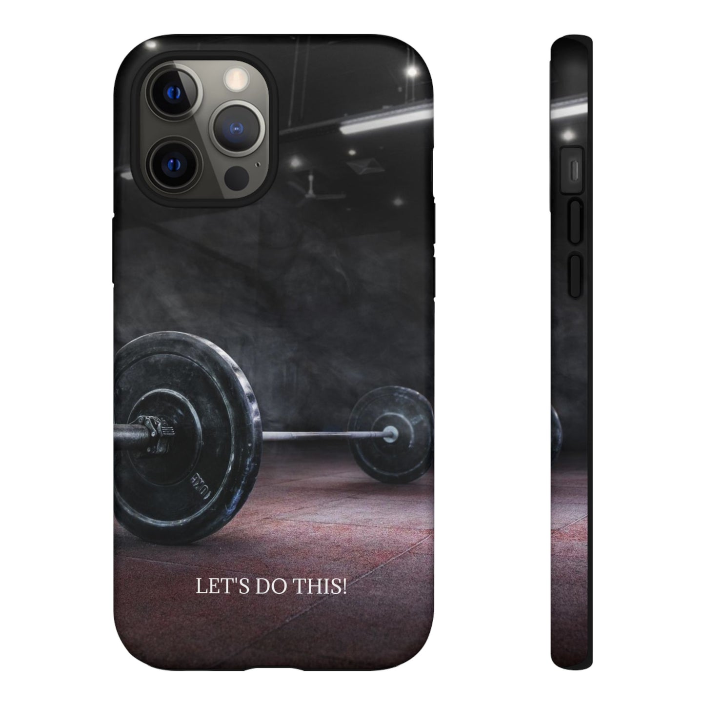Let's Do This: Gym/Fitness Motivational Phone Case for iPhone, Galaxy and Pixel devices