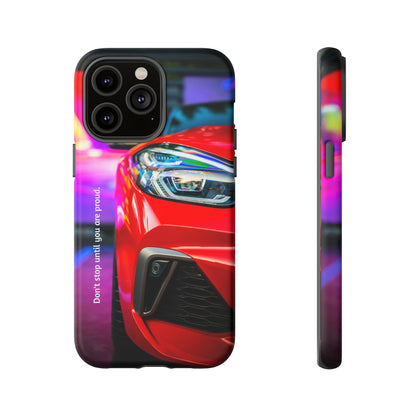 Don't Stop Until You Are Proud: Sports Car illustrated phone case for iPhone, Samsung Galaxy and Google Pixel