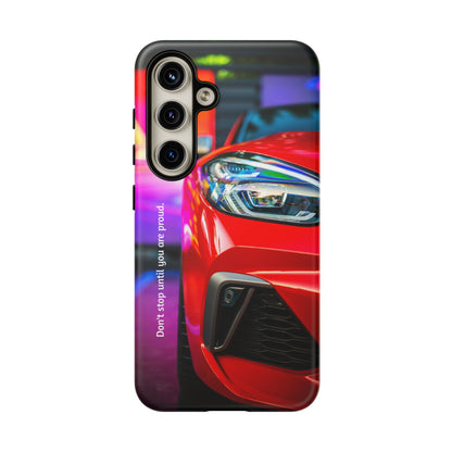 Don't Stop Until You Are Proud: Sports Car illustrated phone case for iPhone, Samsung Galaxy and Google Pixel