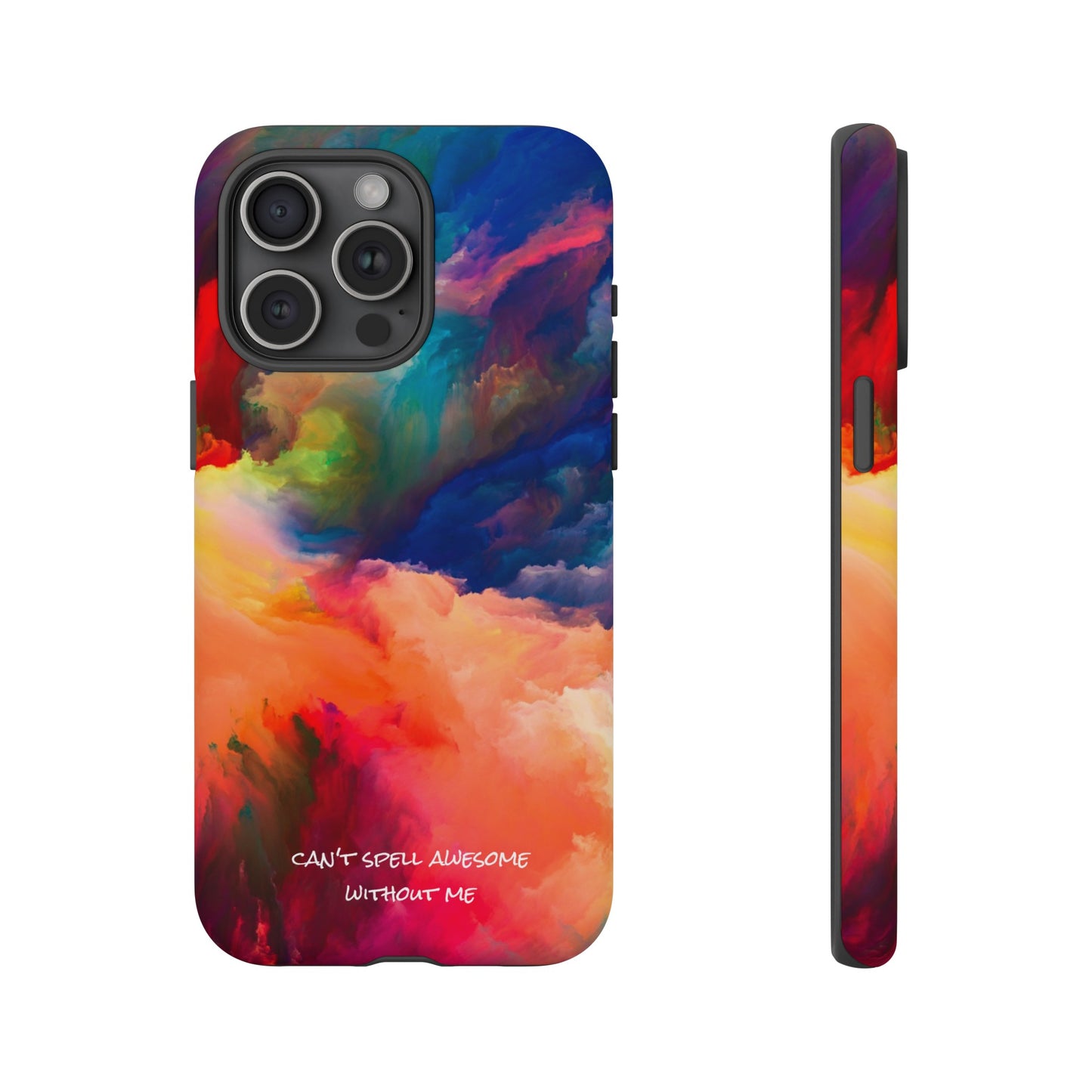 Can't spell awesome without ME: Phone case for iPhone, Samsung Galaxy and Pixel devices