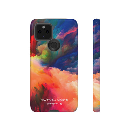 Can't spell awesome without ME: Phone case for iPhone, Samsung Galaxy and Pixel devices