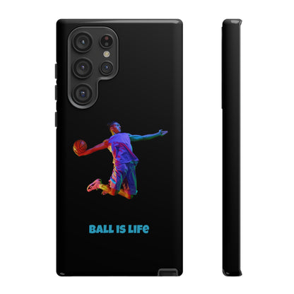 Ball is Life: Basketball Inspired Phone Case for iPhone, Samsung Galaxy and Pixel Devices
