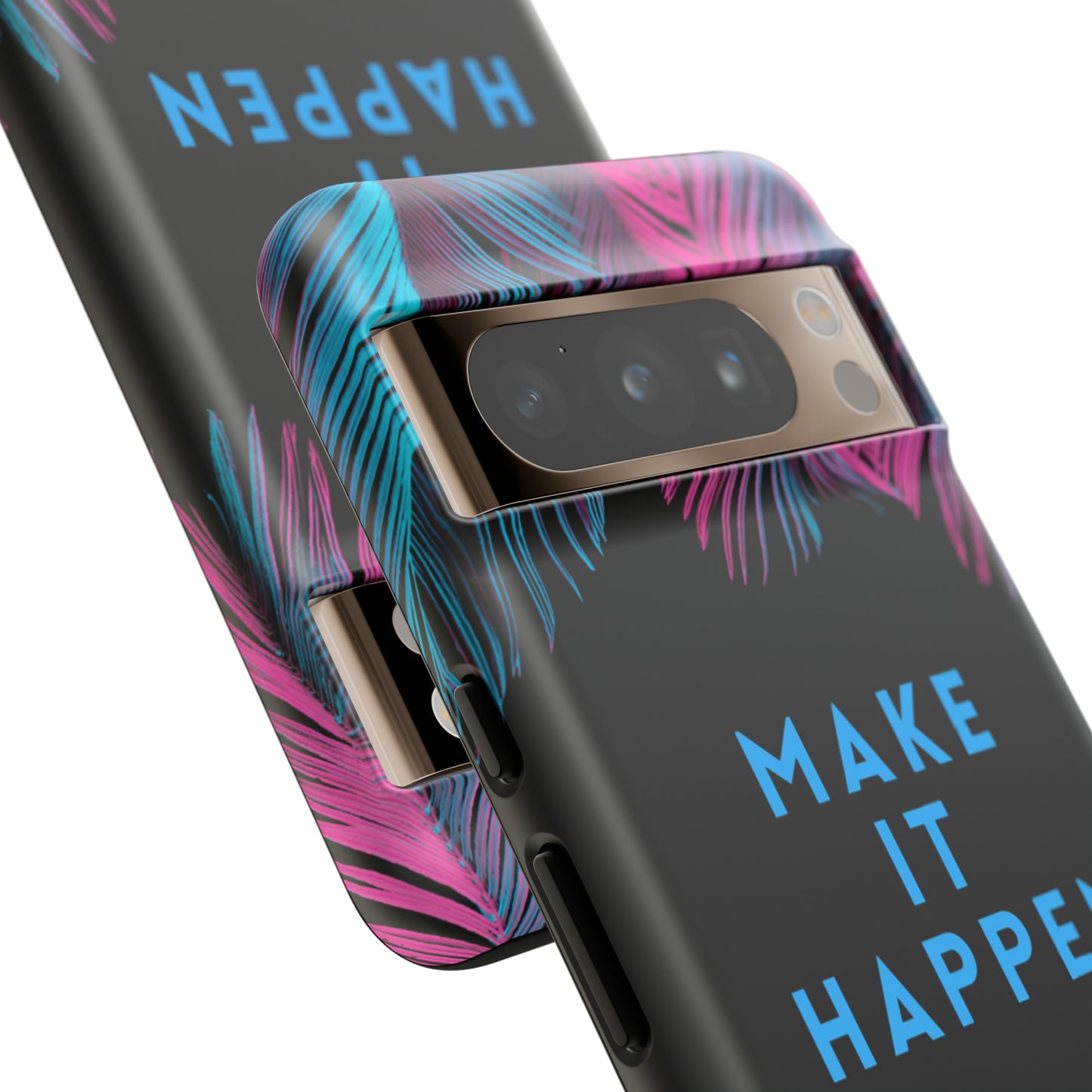 Make It Happen: Tough Case for iPhone, Galaxy and Pixel devices