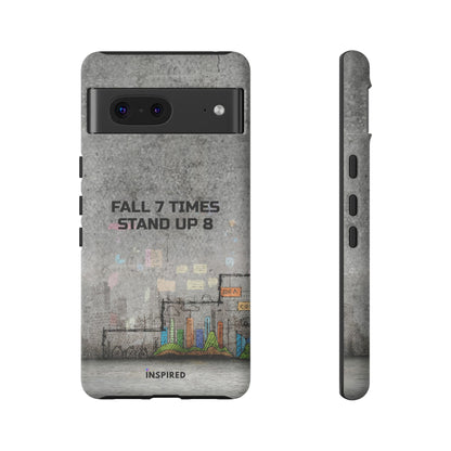 Fall 7 Times, Stand Up 8: Motivational case for iPhone, Galaxy and Pixel phones