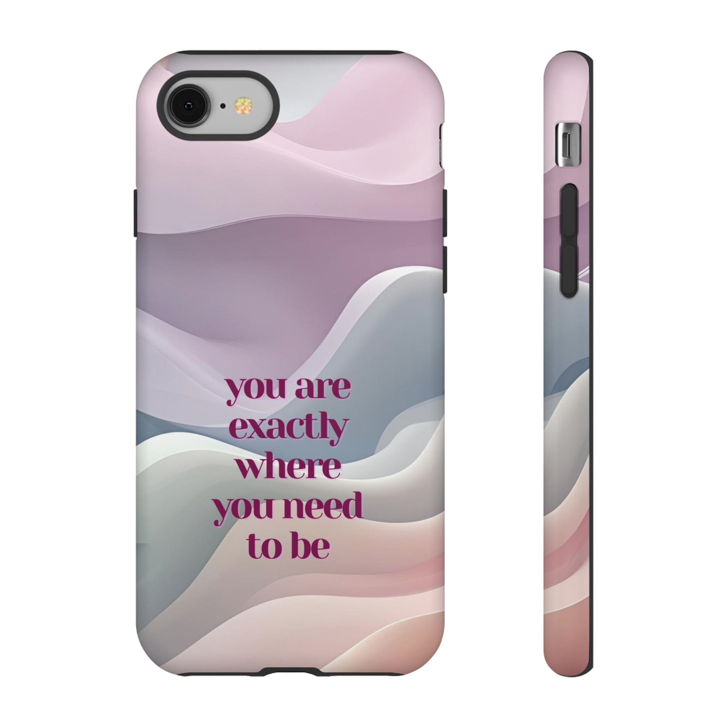 You are exactly where you need to be: Tough Case for iPhone, Samsung Galaxy and Google Pixel