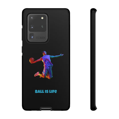 Ball is Life: Basketball Inspired Phone Case for iPhone, Samsung Galaxy and Pixel Devices