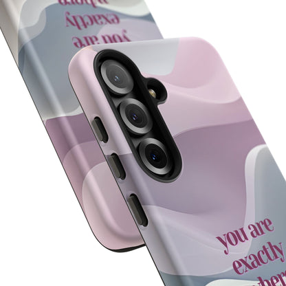 You are exactly where you need to be: Tough Case for iPhone, Samsung Galaxy and Google Pixel