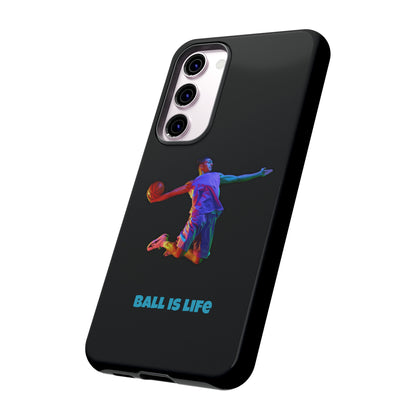 Ball is Life: Tough Phone Case for iPhone, Samsung Galaxy and Pixel Devices