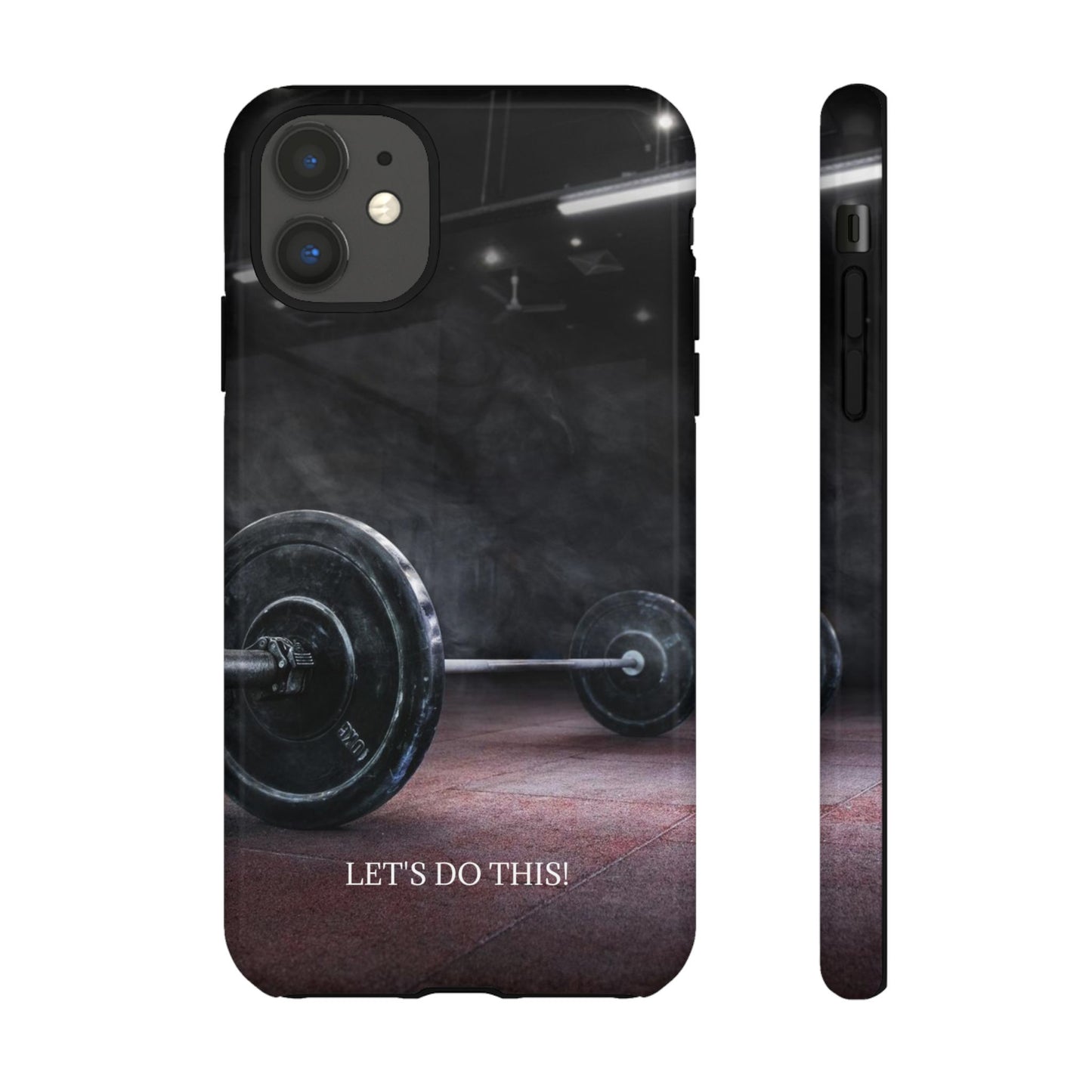 Let's Do This: Gym/Fitness Motivational Phone Case for iPhone, Galaxy and Pixel devices