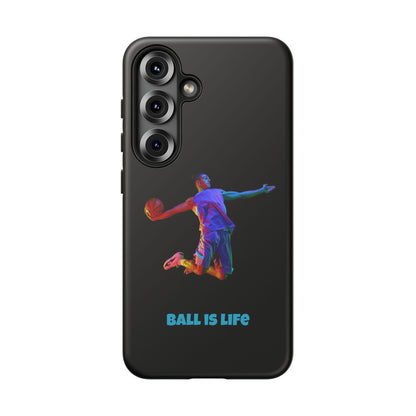 Ball is Life: Basketball Inspired Phone Case for iPhone, Samsung Galaxy and Pixel Devices