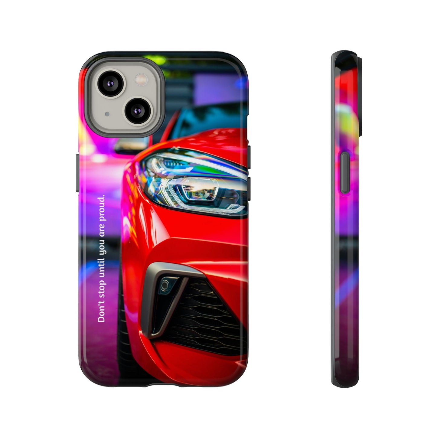 Don't Stop Until You Are Proud: Sports Car illustrated phone case for iPhone, Samsung Galaxy and Google Pixel