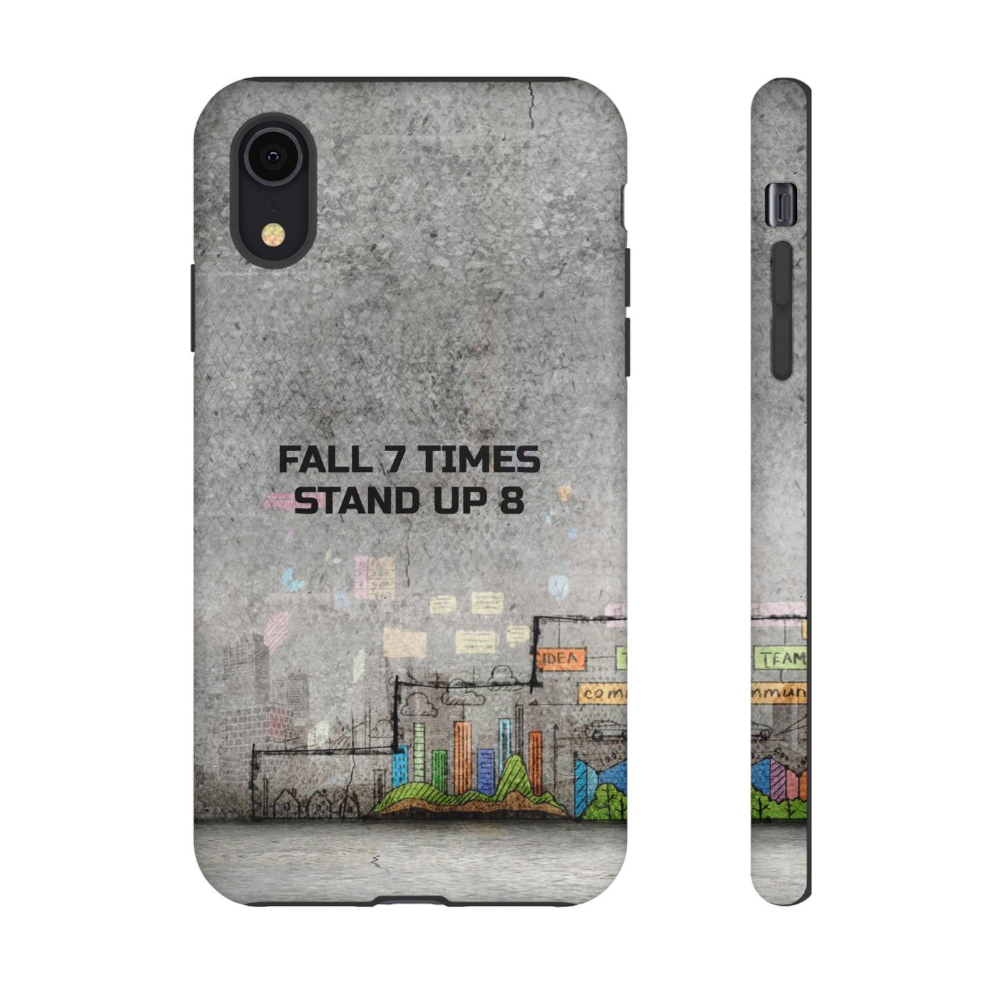 Fall 7 Times, Stand Up 8: Motivational case for iPhone, Galaxy and Pixel phones