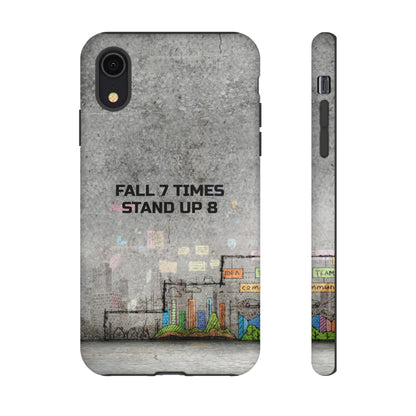 Fall 7 Times, Stand Up 8: Motivational case for iPhone, Galaxy and Pixel phones
