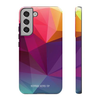 Never Give Up Colored Prism phone case for iPhone, Galaxy and Pixel devices