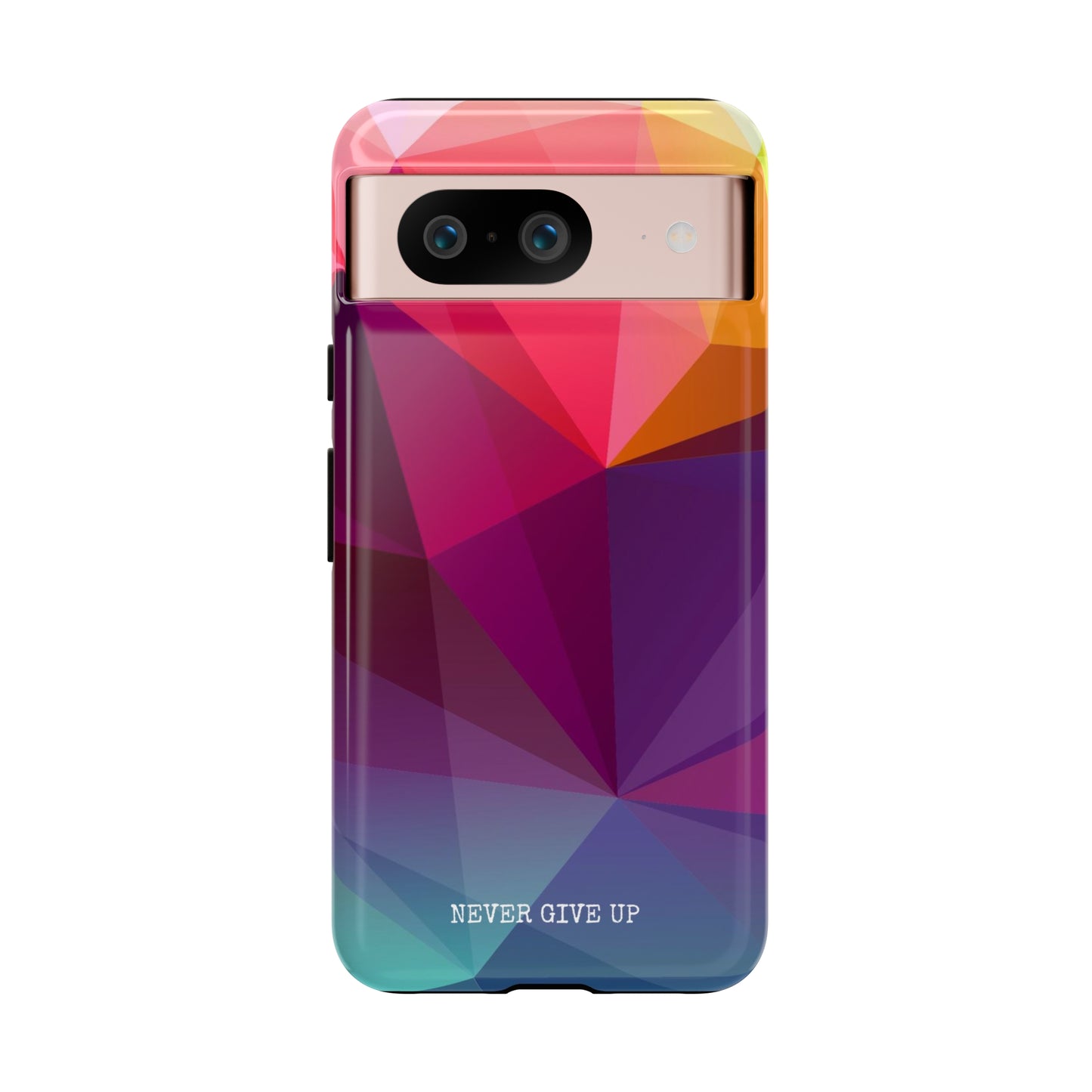 Never Give Up Colored Prism phone case for iPhone, Galaxy and Pixel devices