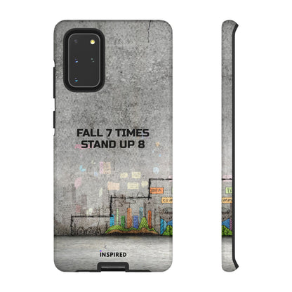 Fall 7 Times, Stand Up 8: Motivational case for iPhone, Galaxy and Pixel phones