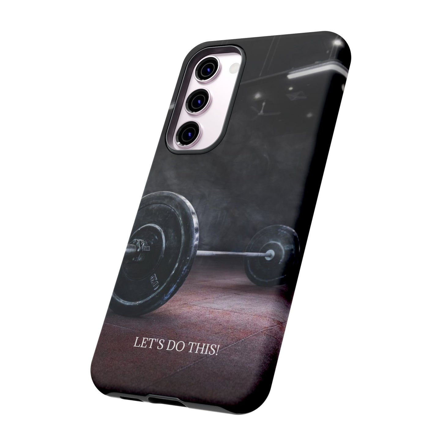 Let's Do This: Gym/Fitness Motivational Phone Case for iPhone, Galaxy and Pixel devices