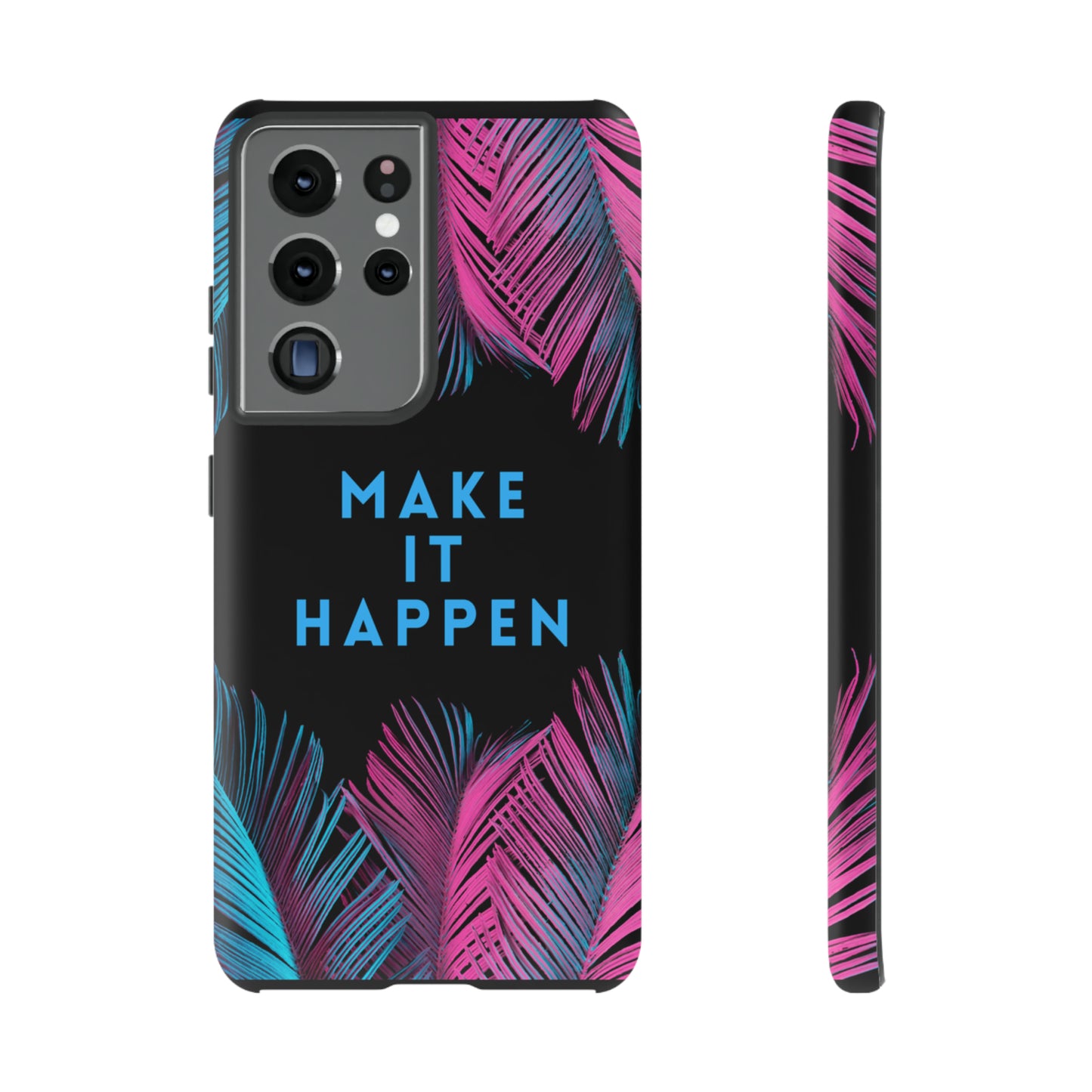 Make It Happen: Tough Case for iPhone, Galaxy and Pixel devices