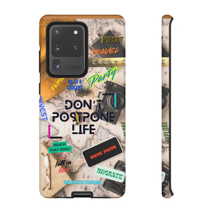 Don't Postpone Life: Motivational phone case for iPhone, Samsung Galaxy and Google Pixel devices