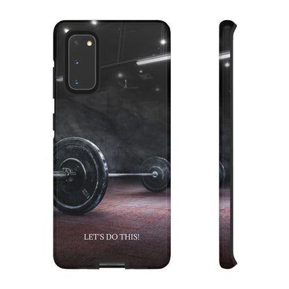 Let's Do This: Gym/Fitness Motivational Phone Case for iPhone, Galaxy and Pixel devices