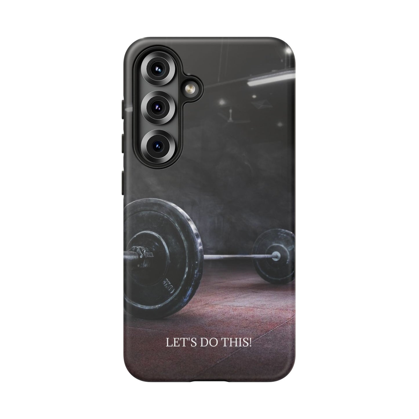Let's Do This: Gym/Fitness Motivational Phone Case for iPhone, Galaxy and Pixel devices