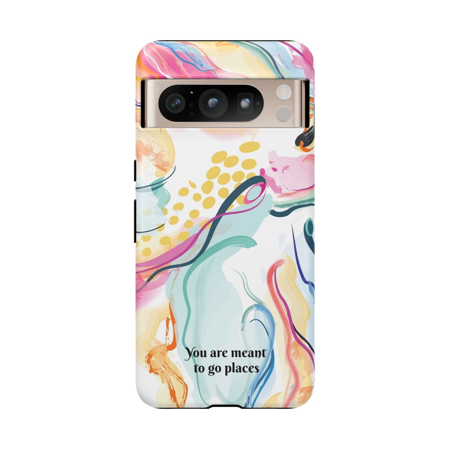 You are meant to go places: Tough Cases for iPhone, Samsung Galaxy and Google Pixel devices