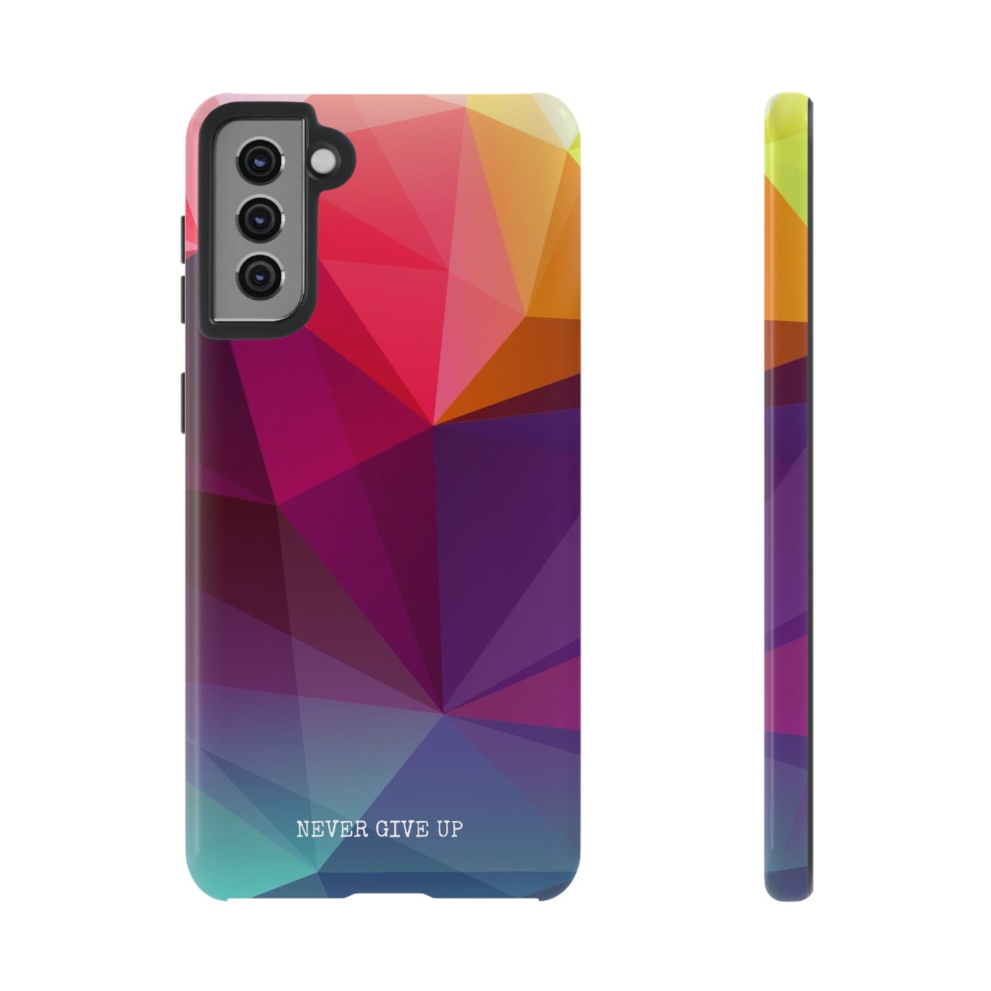 Never Give Up Colored Prism phone case for iPhone, Galaxy and Pixel devices