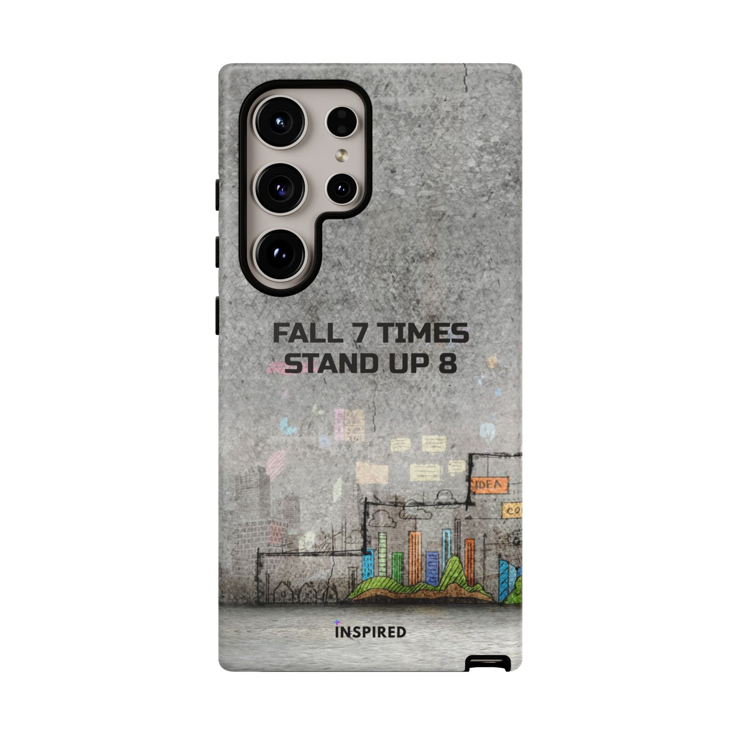 Fall 7 Times, Stand Up 8: Motivational case for iPhone, Galaxy and Pixel phones