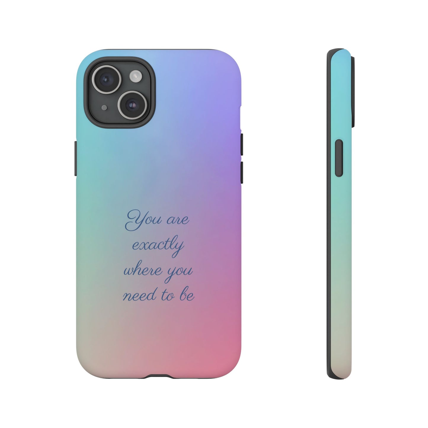 You are exactly where you need to be: Tough Case for iPhone, Samsung Galaxy and Google Pixel