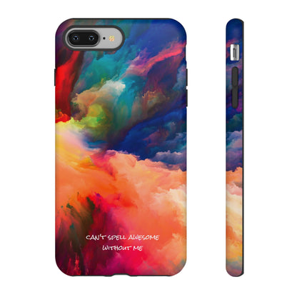 Can't spell awesome without ME: Phone case for iPhone, Samsung Galaxy and Pixel devices