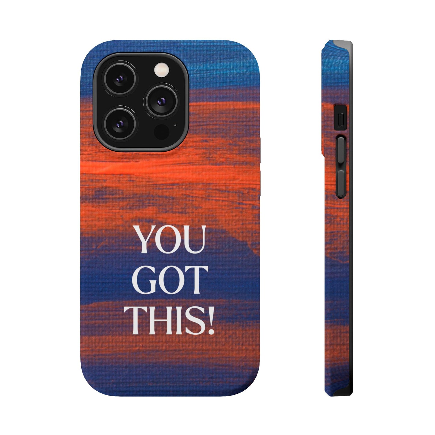 You Got This! (MagSafe version): Inspiring Case for iPhone