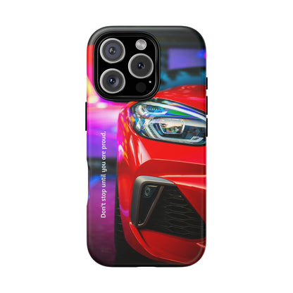 Don't Stop Until You Are Proud: Sports Car illustrated phone case for iPhone, Samsung Galaxy and Google Pixel